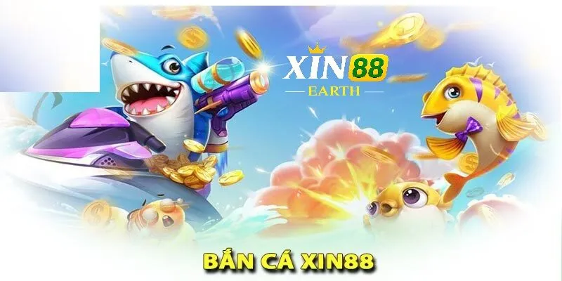 Bắn Cá Xin88 12 Tổng Quan về nhà cái cá cược thắng thưởng Xin88 và bắn cá Xin88