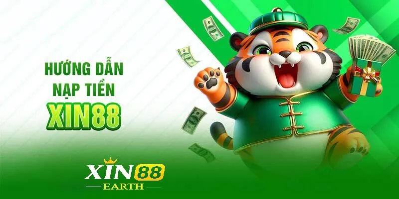Mách bạn các bước thao tác nạp tiền Xin88